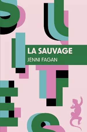 Jenni Fagan - La sauvage